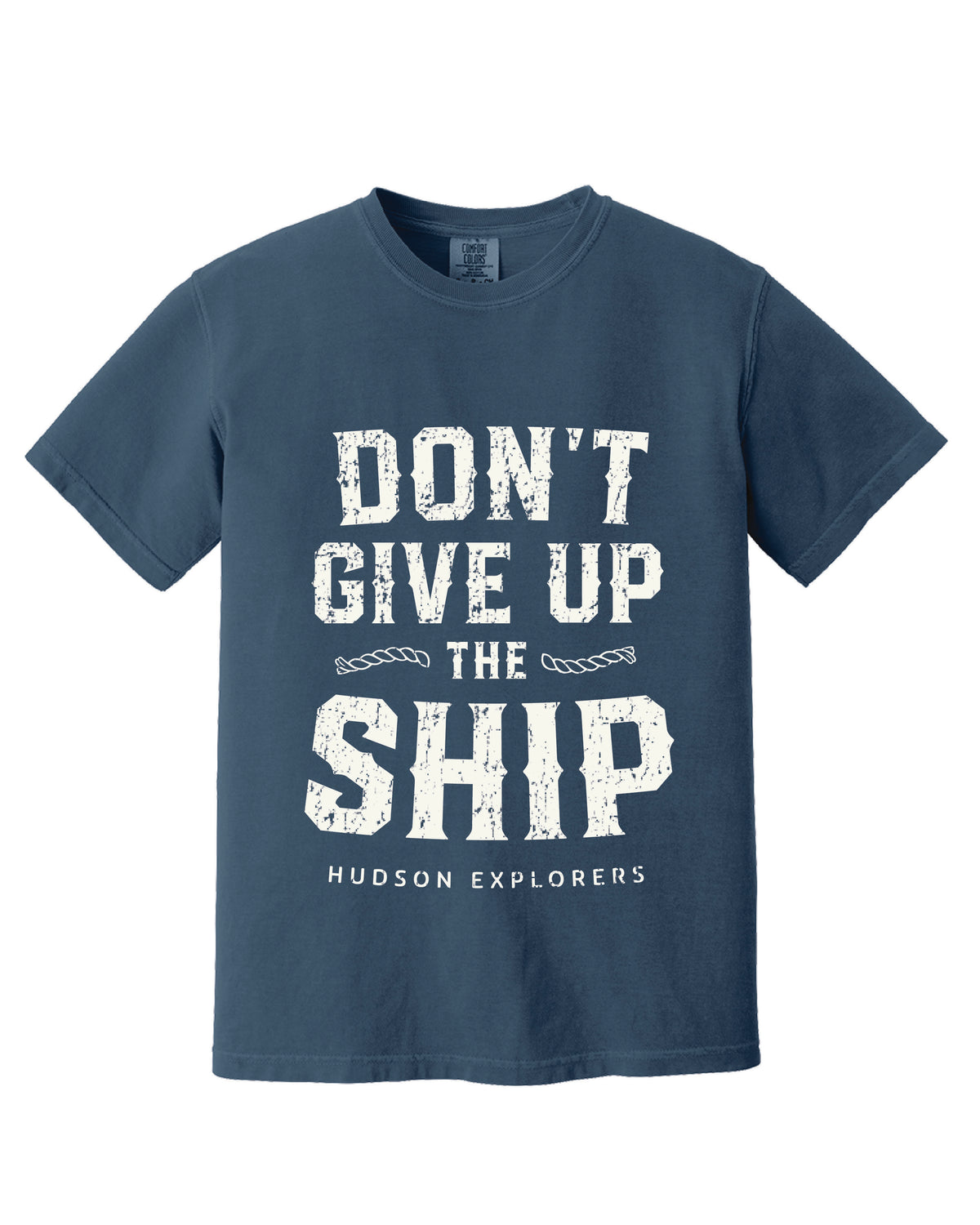 Don't Give Up the Ship - Short Sleeve Tee