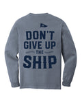 Don't Give Up the Ship - Long Sleeve Pocket Tee